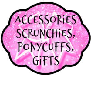 ACCESSORIES (SCRUNCHIES/PONY CUFFS/GIFTS)